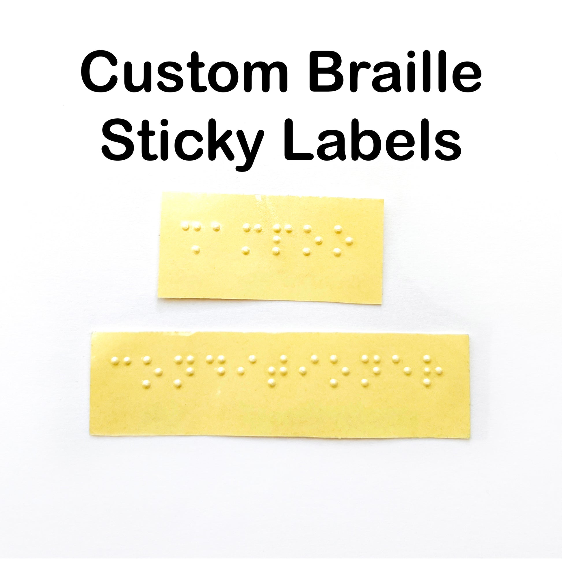 A white box with text across the top saying Custom Braille Sticky Labels, there are two yellow backed braille labels in the middle saying shampoo and conditioner.